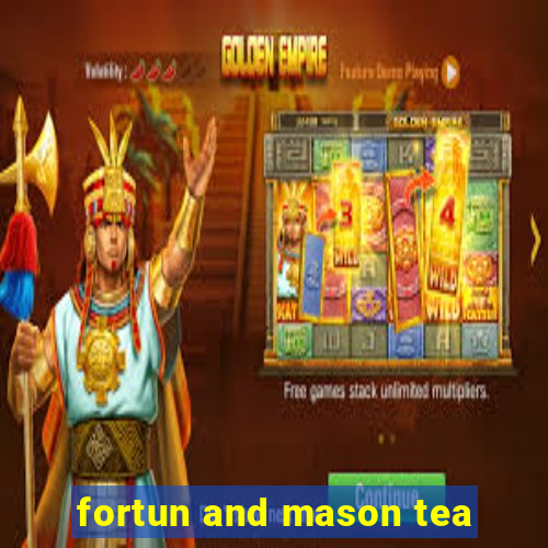 fortun and mason tea